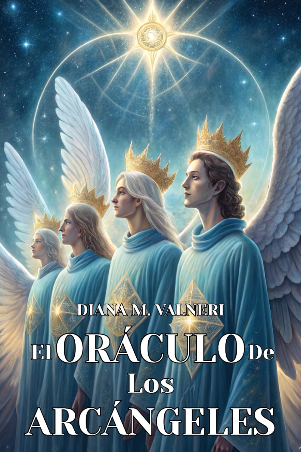Libro: EL ORÁCULO DE LOS ARCÁNGELES. Descubre cómo comunicarte con los seres de luz que sanan tu alma, protegen tu camino y te guían hacia la paz interior: ... vida con su sanación, protección y sabiduría.