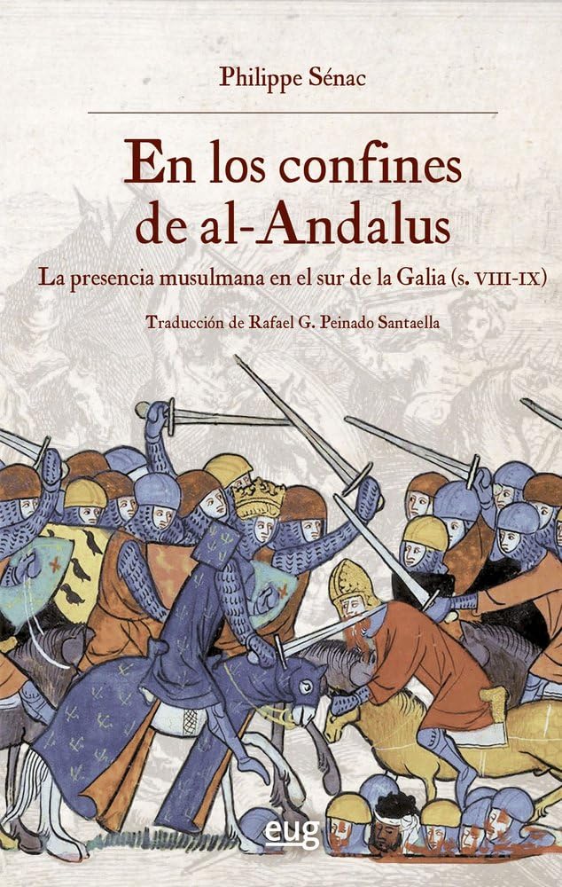 Libro: En los confines de Al-Andalus: la presencia árabe en la Galia meridional (siglos VIII-IX) (Historia)