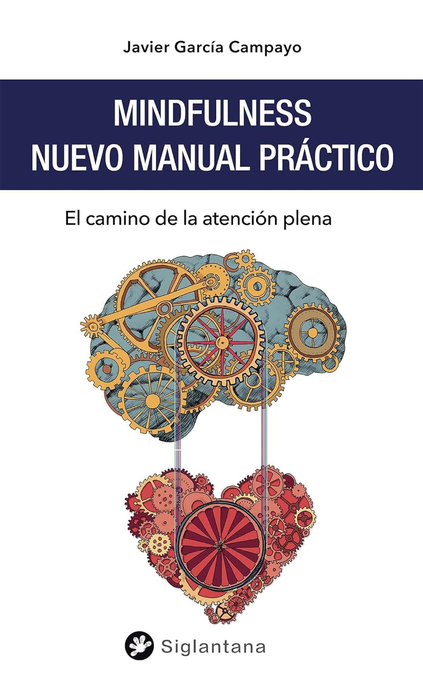 Libro: Mindfulness: Nuevo manual práctico: El camino de la atención plena (MINDFULNESS Y MEDITACION)