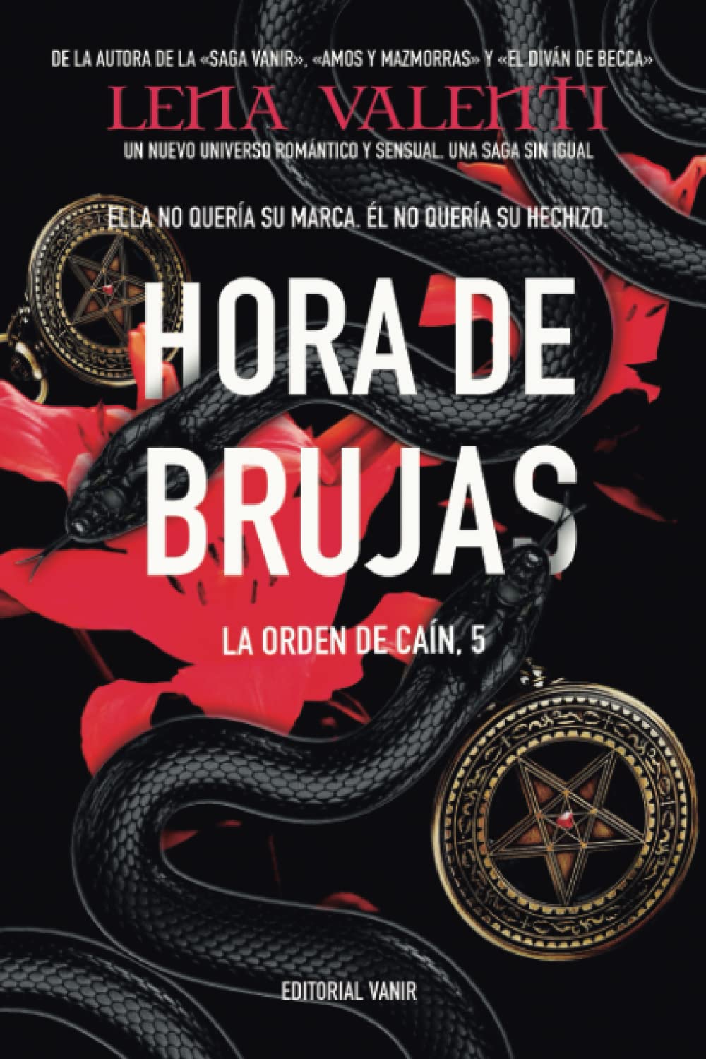 Libro: HORA DE BRUJAS: Ella no quería su marca. Él no quería su hechizo.: 5 (La Orden de Caín)