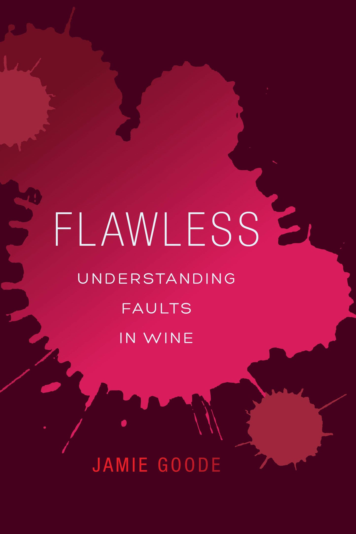 Libro: Flawless: Understanding Faults in Wine