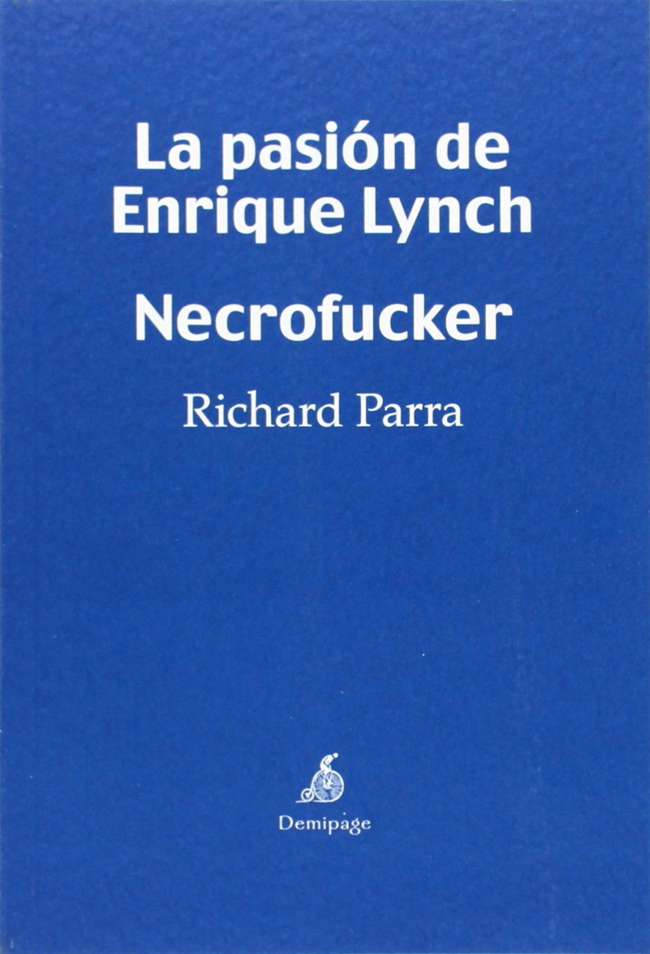 Libro: La pasión de Enrique Lynch. Necrofucker
