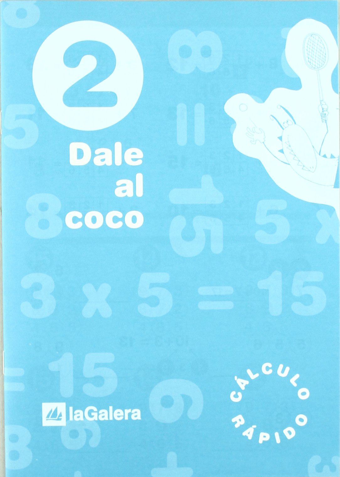 Libro: Ep 2 - Calculo Cuad 2 - Dale Al Coco: 402 (Cuadernos Primaria)