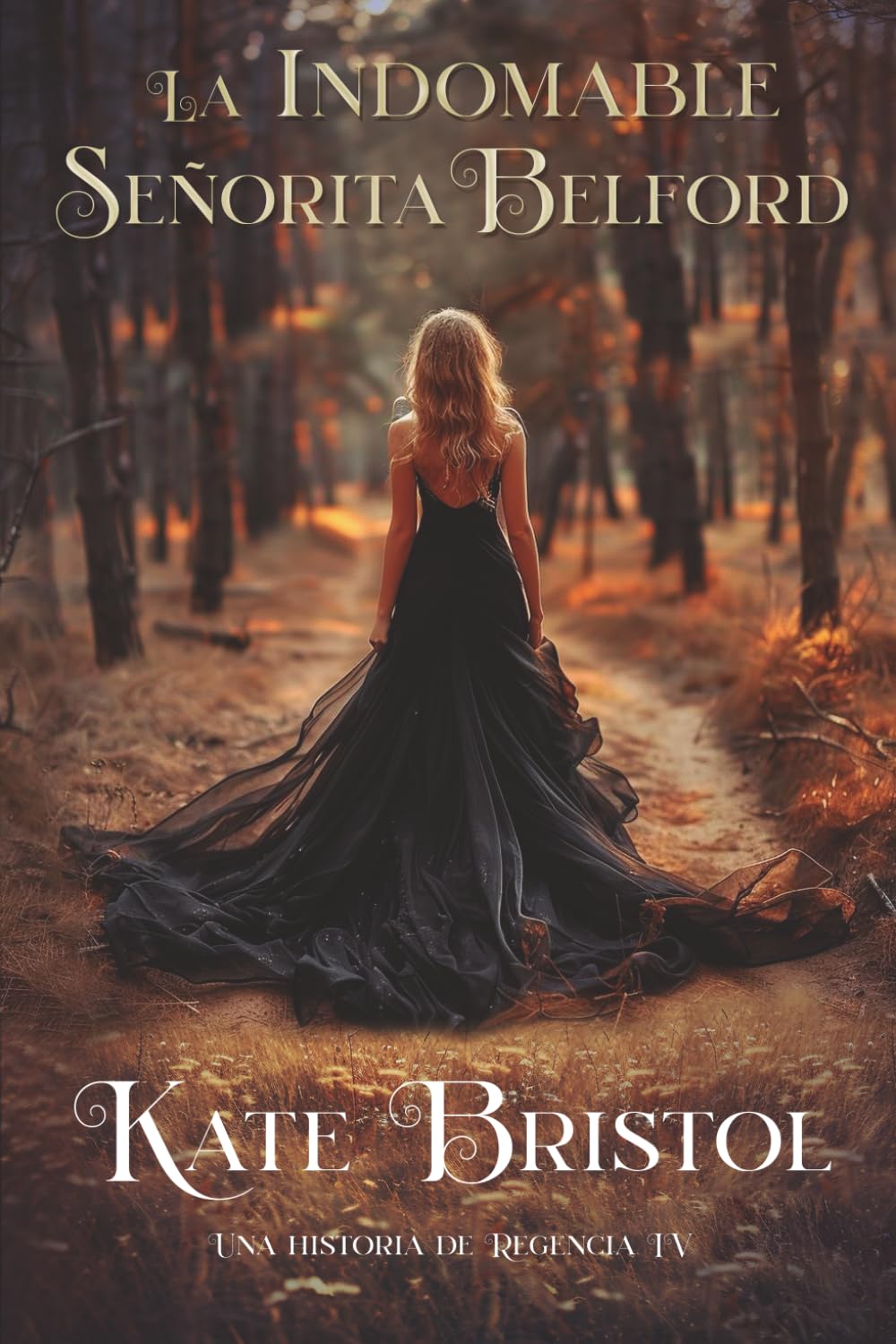Libro: La indomable señorita Belford: Una historia de Regencia IV (Spanish Edition)