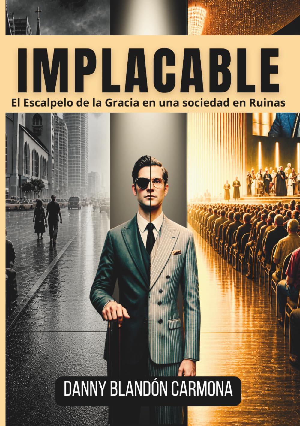 Libro: IMPLACABLE: El Escalpelo de la Gracia en una sociedad en Ruinas