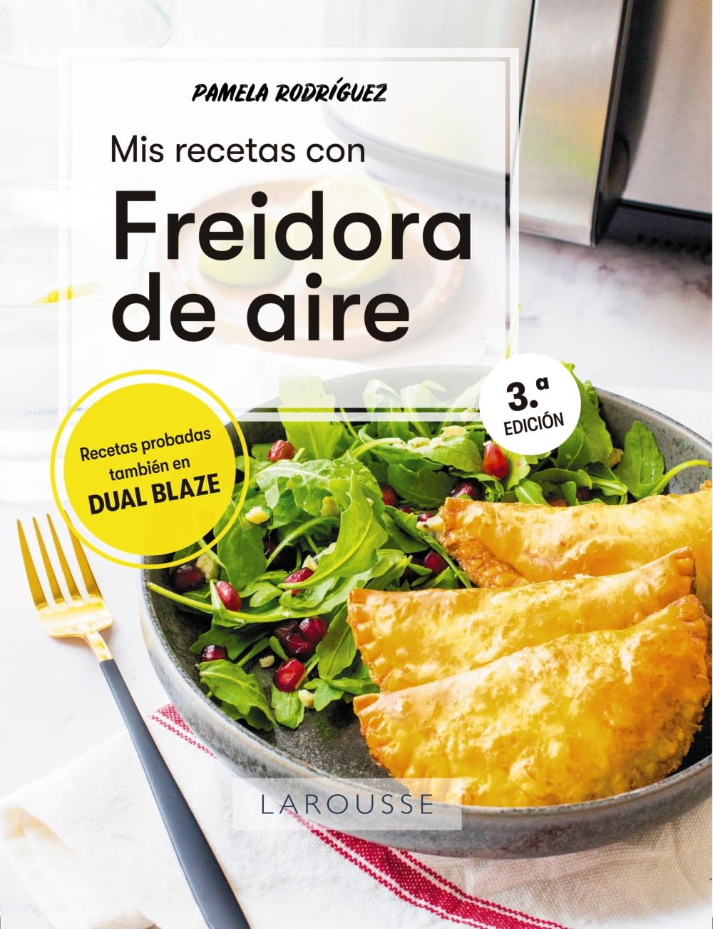 Libro: Mis recetas con freidora de aire (LAROUSSE - Libros Ilustrados/ Prácticos - Gastronomía)