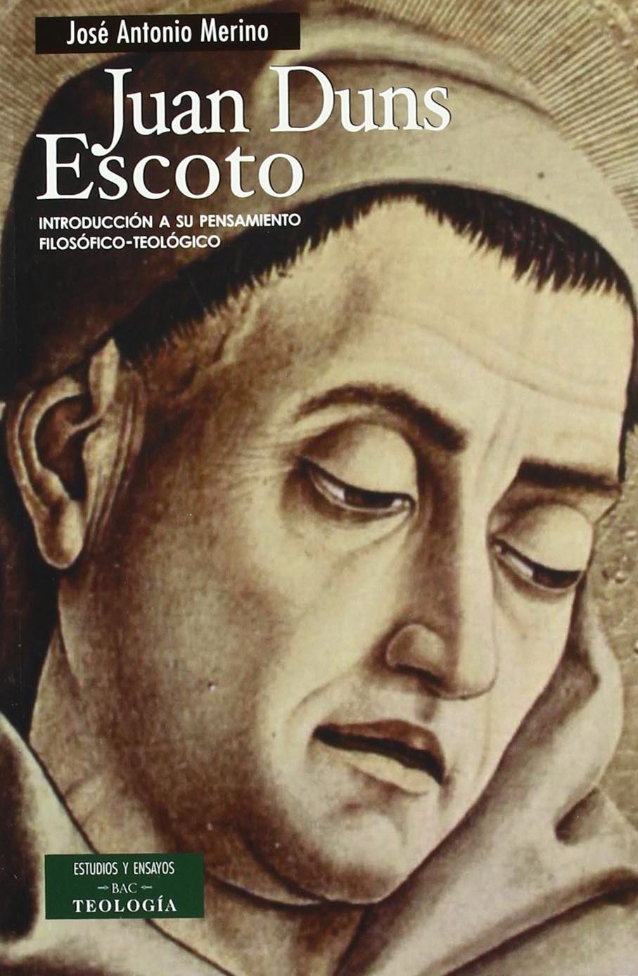 Libro: Juan Duns Escoto: Introducción a su pensamiento filosófico-teológico (ESTUDIOS Y ENSAYOS)
