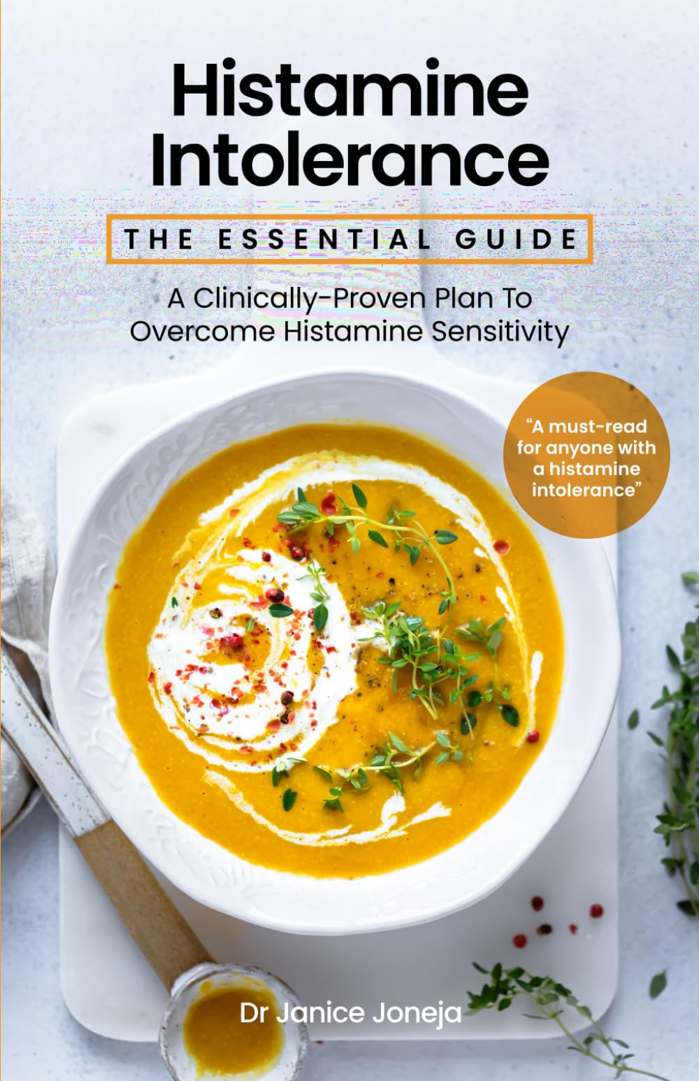 Libro: Histamine Intolerance: The Essential Guide: A Clinically-Proven Plan To Overcome Histamine Sensitivity