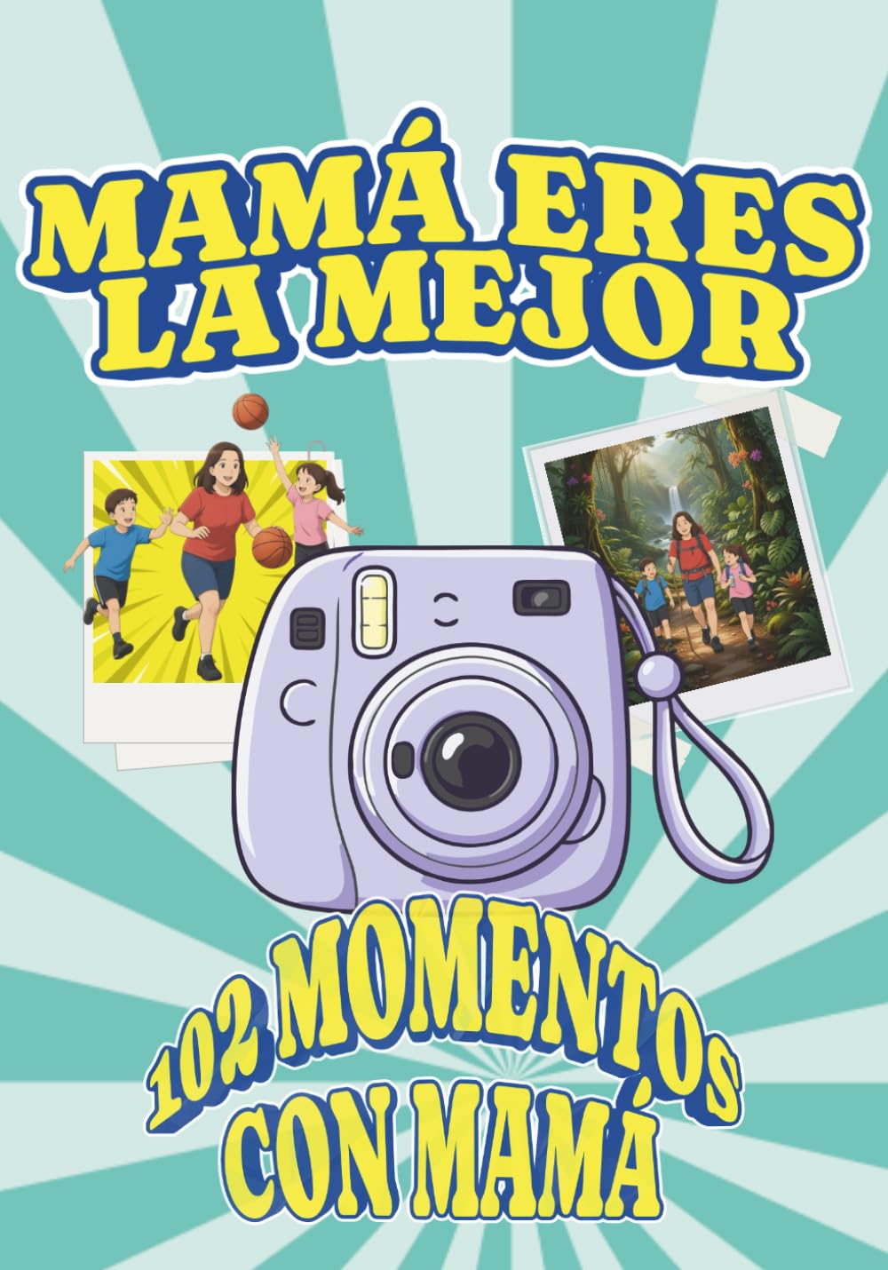Libro: Mamá eres la mejor: Crea momentos inolvidables: 102 retos para hacer con mamá y fortalecer el vínculo con tus hijos, llenos de risas, aventuras y ... Navidad o Reyes. (Spanish Edition)