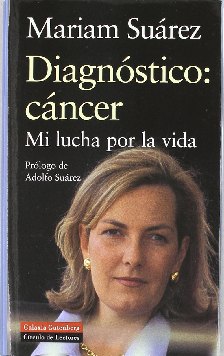 Libro: Diagnóstico: cáncer: Mi lucha por la vida (Spanish Edition)
