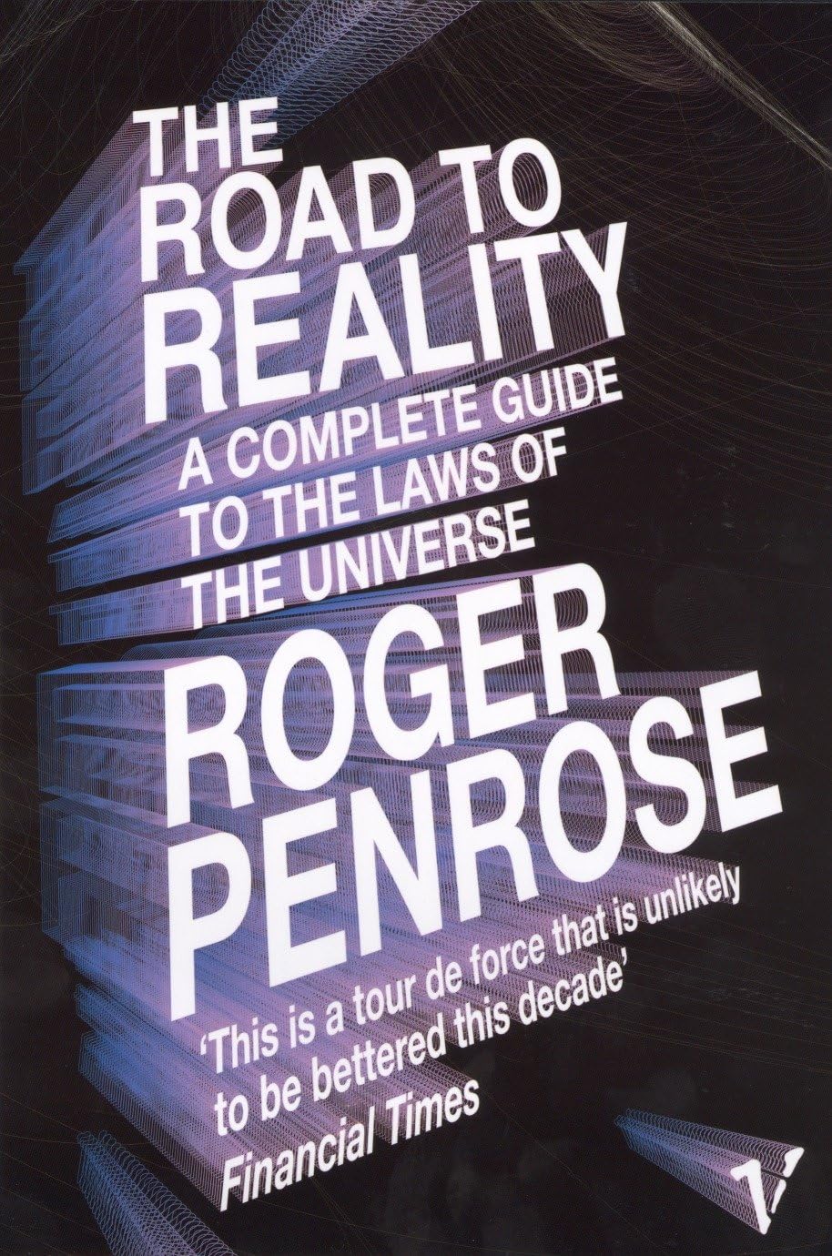 Libro: The Road to Reality: A Complete Guide to the Laws of the Universe