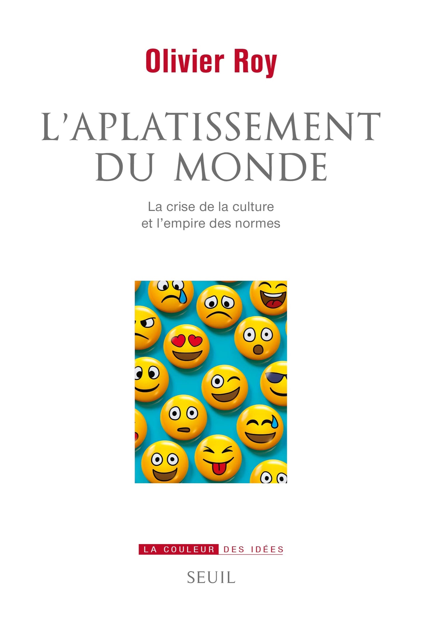 Libro: L'Aplatissement du monde: La crise de la culture et l'empire des normes
