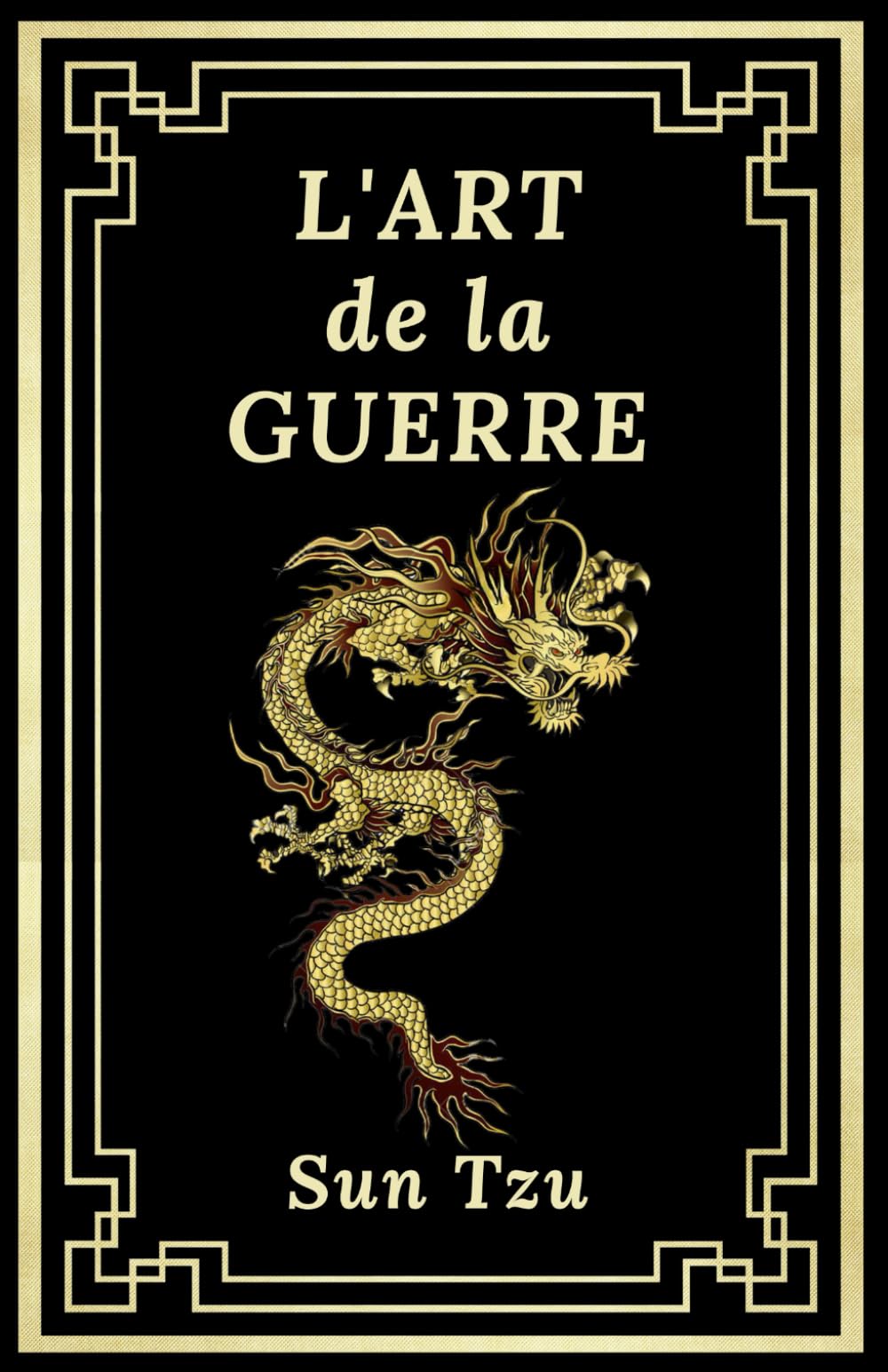 Libro: L'Art de la Guerre: Édition Collector Intégrale (Annotée d'une Biographie et des meilleures citations de l'auteur) - Sun Tzu (French Edition)