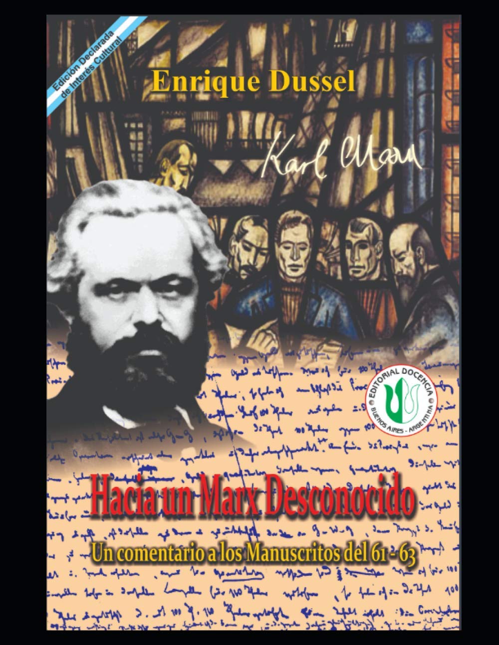 Libro: Hacia un Marx desconocido: Un comentario a los Manuscritos del 61 - 63 (ENRIQUE DUSSEL - DOCENCIA) (Spanish Edition)