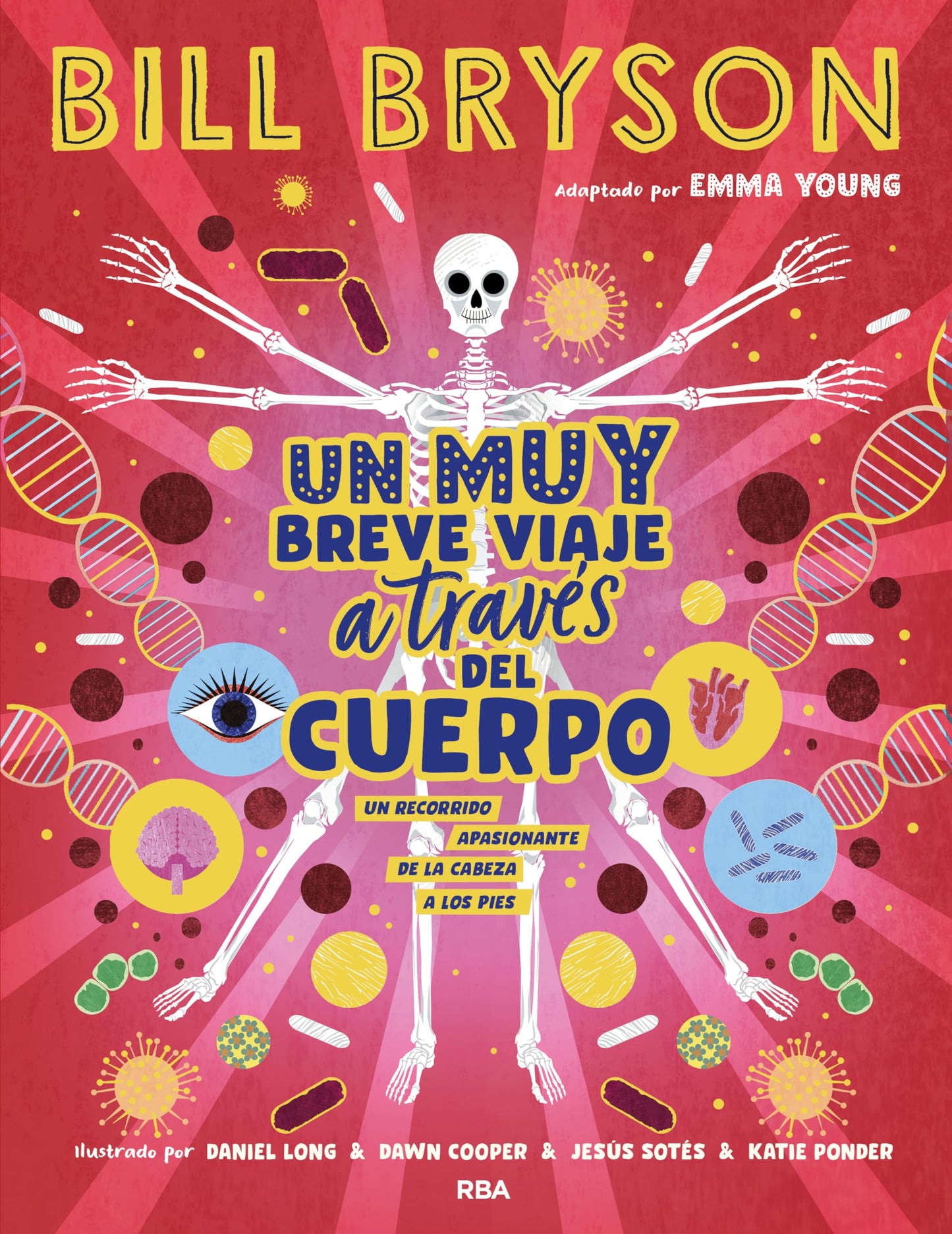Libro: Un muy breve viaje a través del cuerpo: Edición ilustrada de un recorrido apasionante de la cabeza a los pies (Infantil)