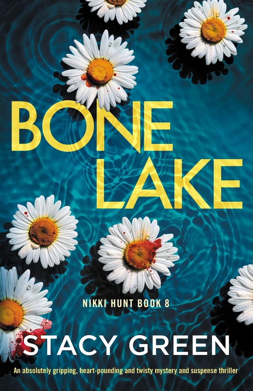 Libro: Bone Lake: An absolutely gripping, heart-pounding and twisty mystery and suspense thriller: 8 (Nikki Hunt)