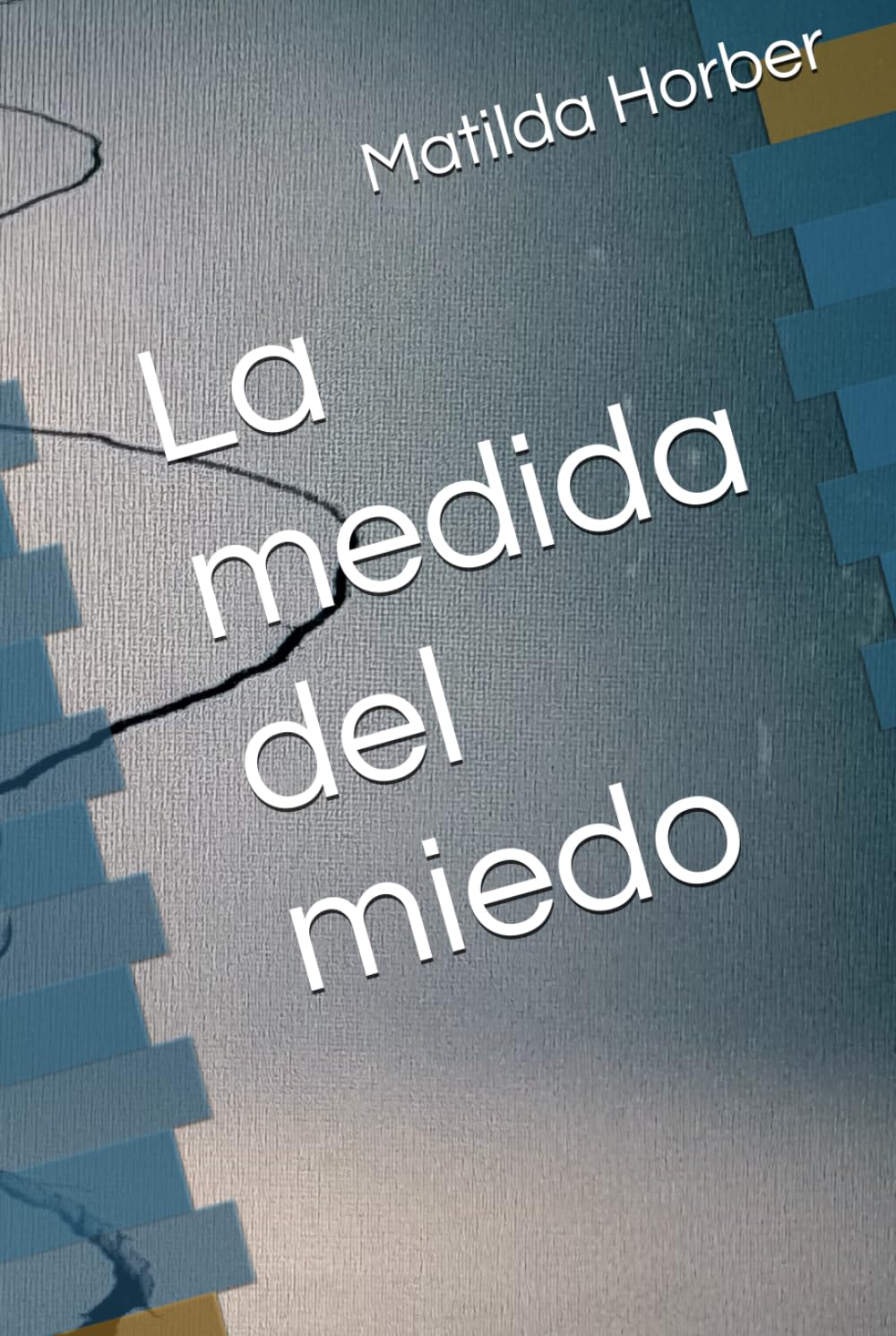 Libro: La medida del miedo (Spanish Edition)