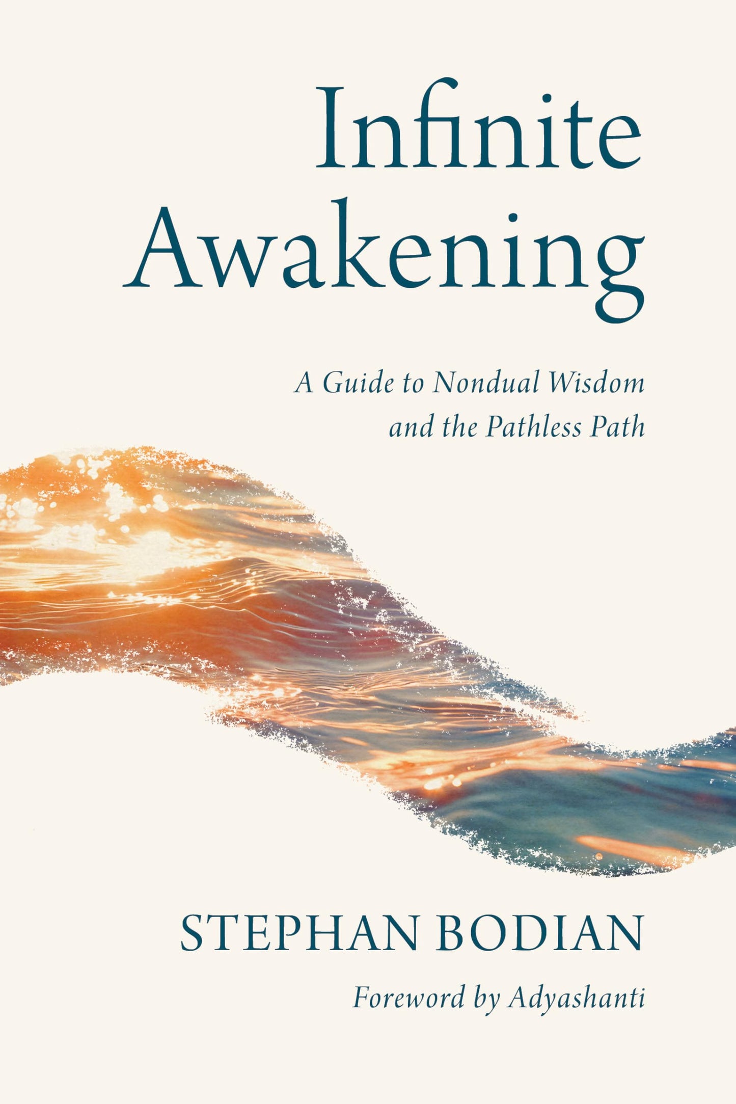 Libro: Infinite Awakening: A Guide to Nondual Wisdom and the Pathless Path