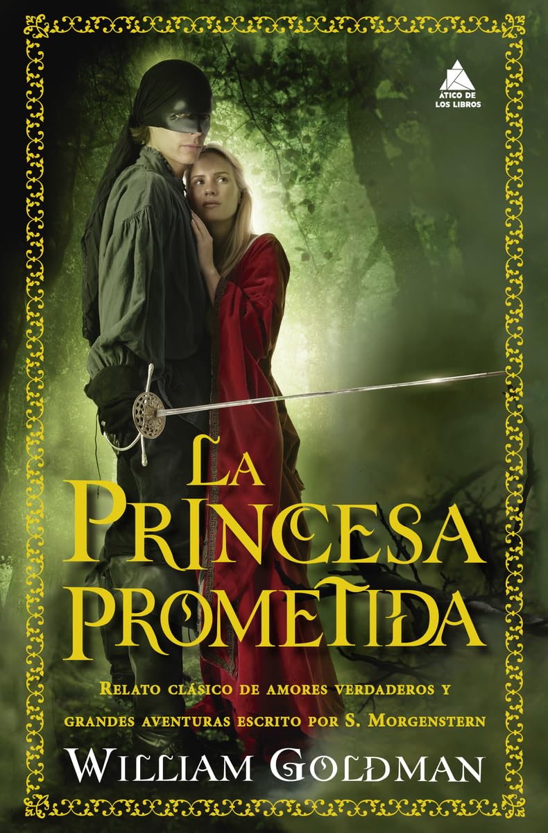 Libro: La princesa prometida: Relato clasico de amores verdaderos y grandes aventuras escrito por S. Morgenstern (Ático Bolsillo)
