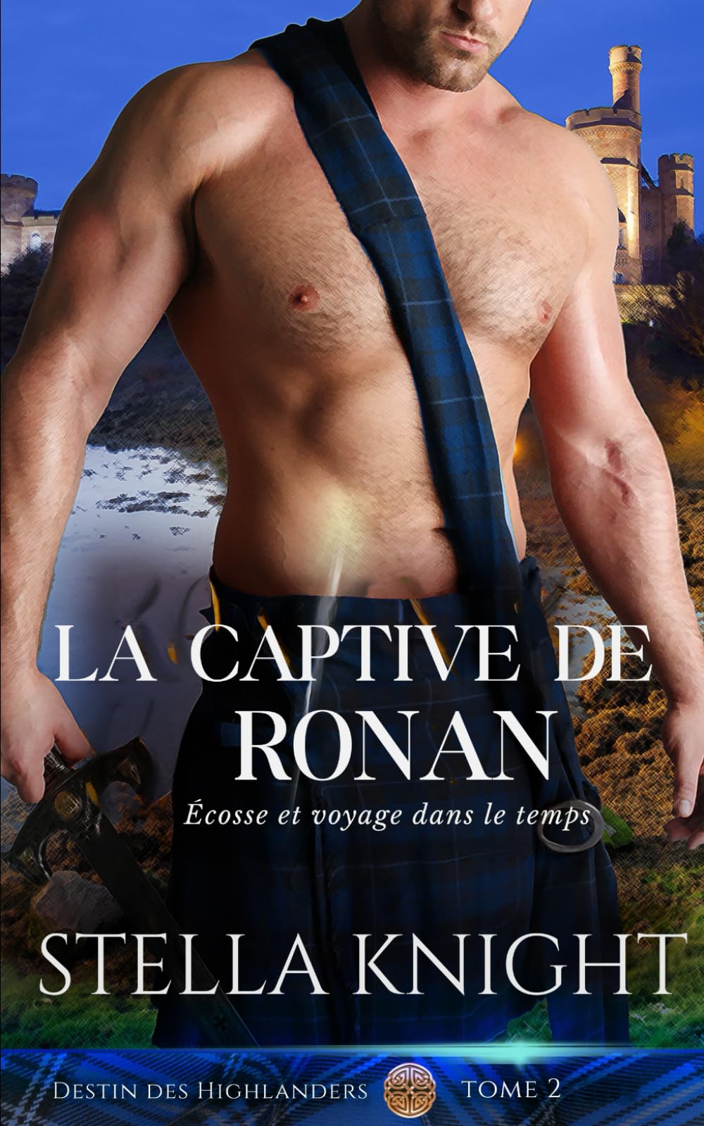 Libro: La Captive de Ronan: Écosse et voyage dans le temps (Destin Des Highlanders) (French Edition)