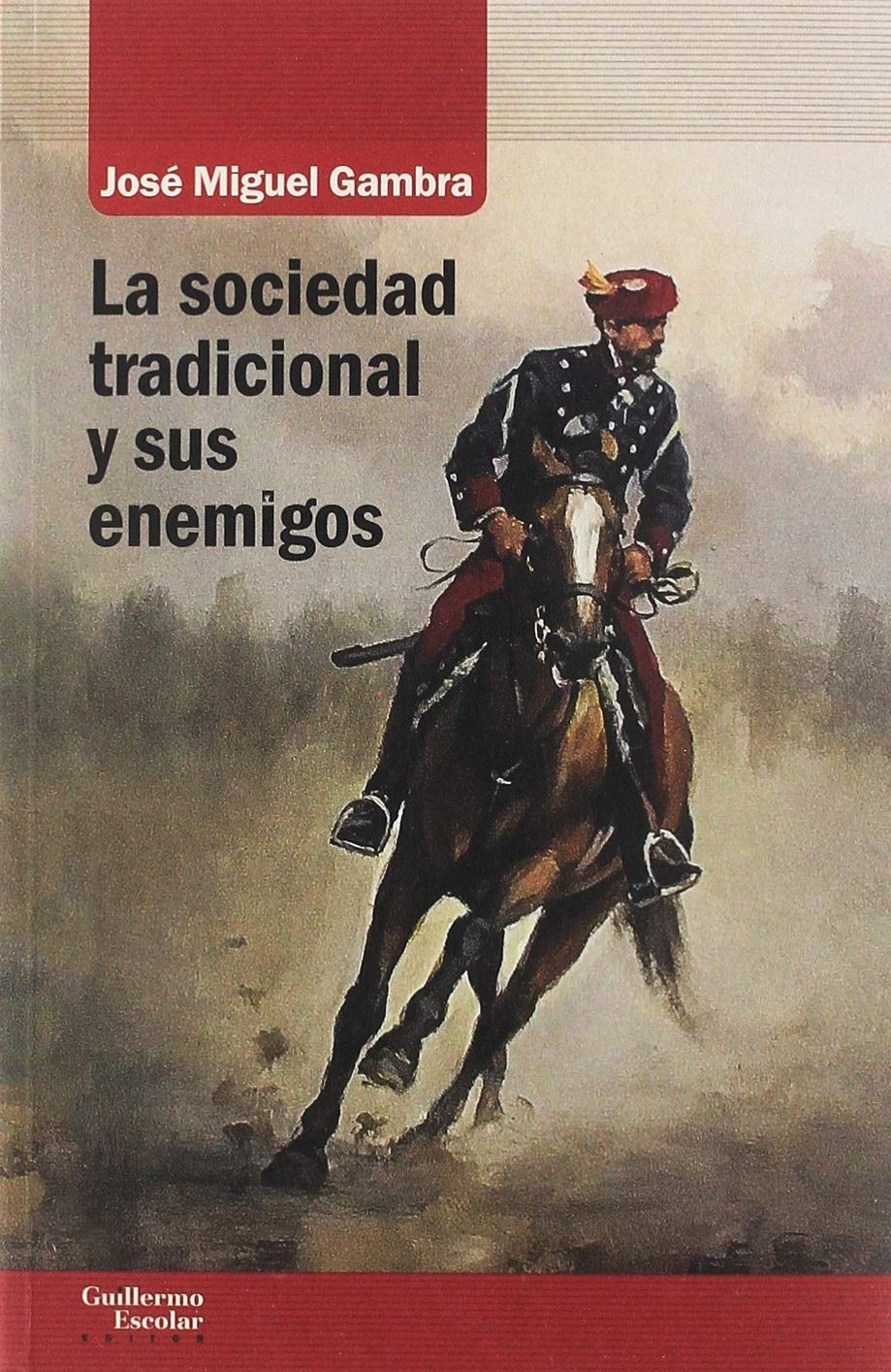 Libro: La sociedad tradicional y sus enemigos (Análisis y crítica)