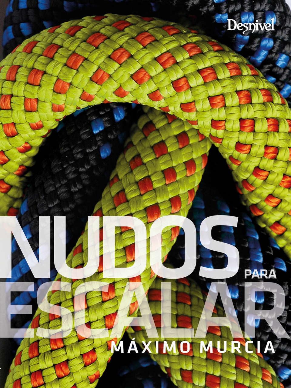 Libro: Nudos para escalar (MANUALES DESNIVEL)