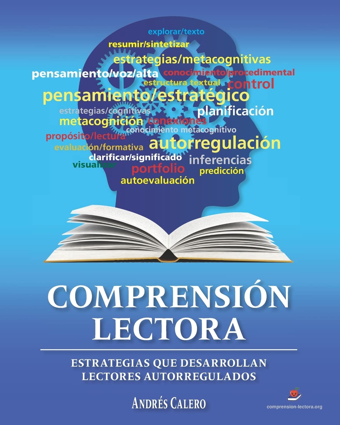 Libro: COMPRENSIÓN LECTORA: Estrategias que desarrollan lectores autorregulados