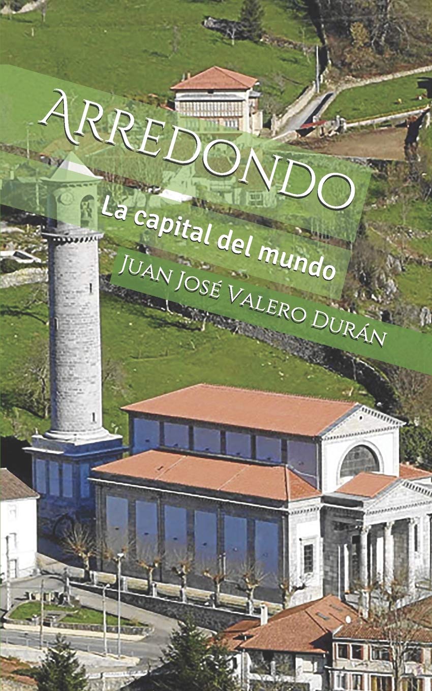 Libro: ARREDONDO: La capital del mundo (Spanish Edition)