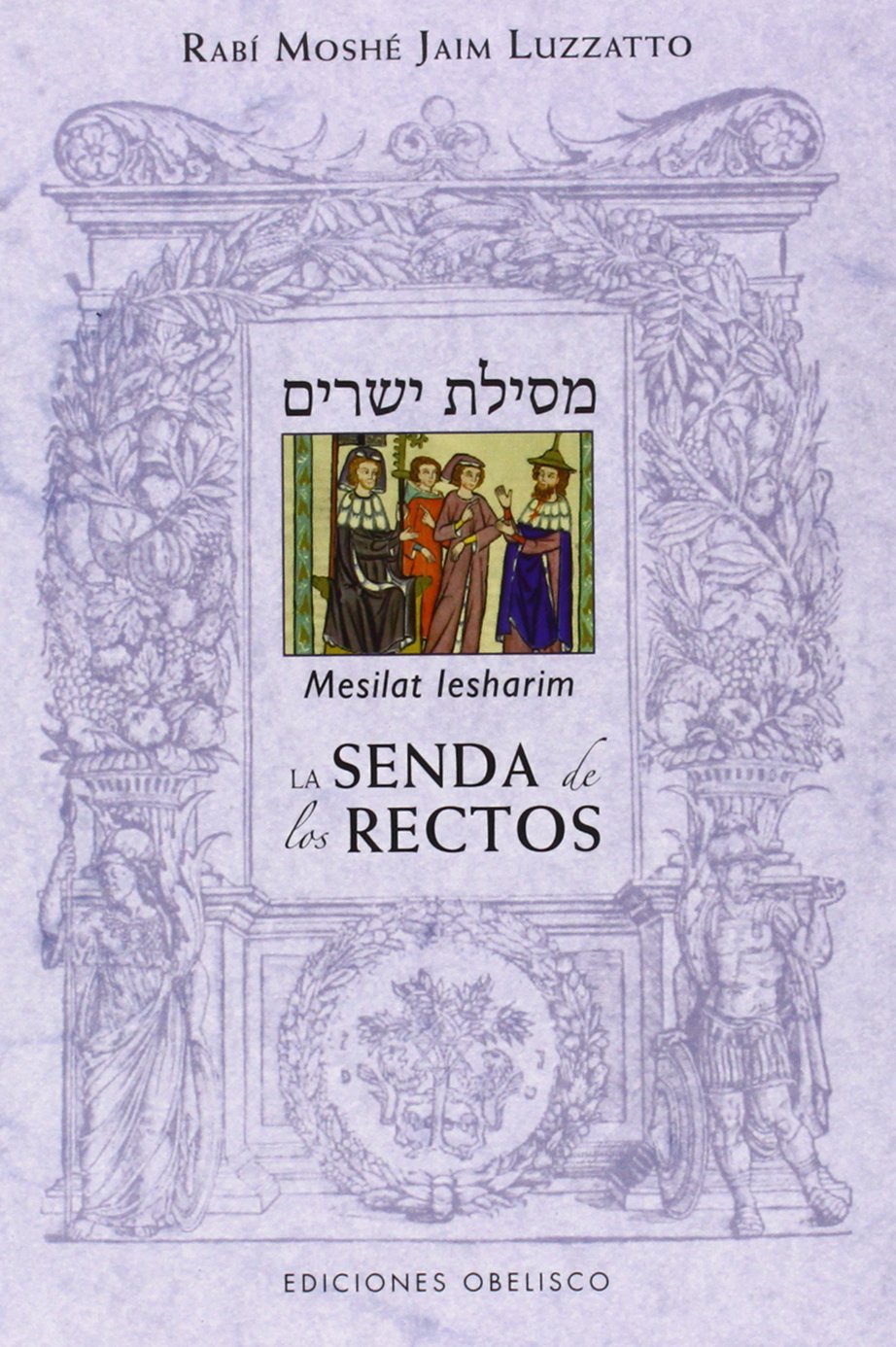 Libro: La senda de los rectos (Mesilat Lesharim) (Spanish Edition)