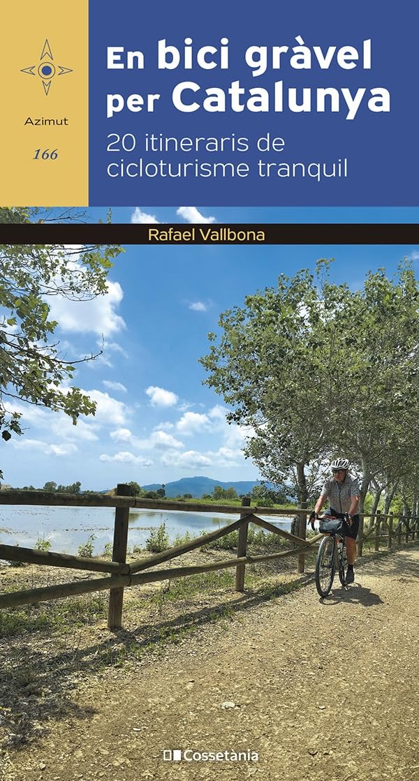 Libro: En Bici Gravel Per Catalunya - 20 Itineraris De Cicloturisme Tranquil: 166 (Azimut)