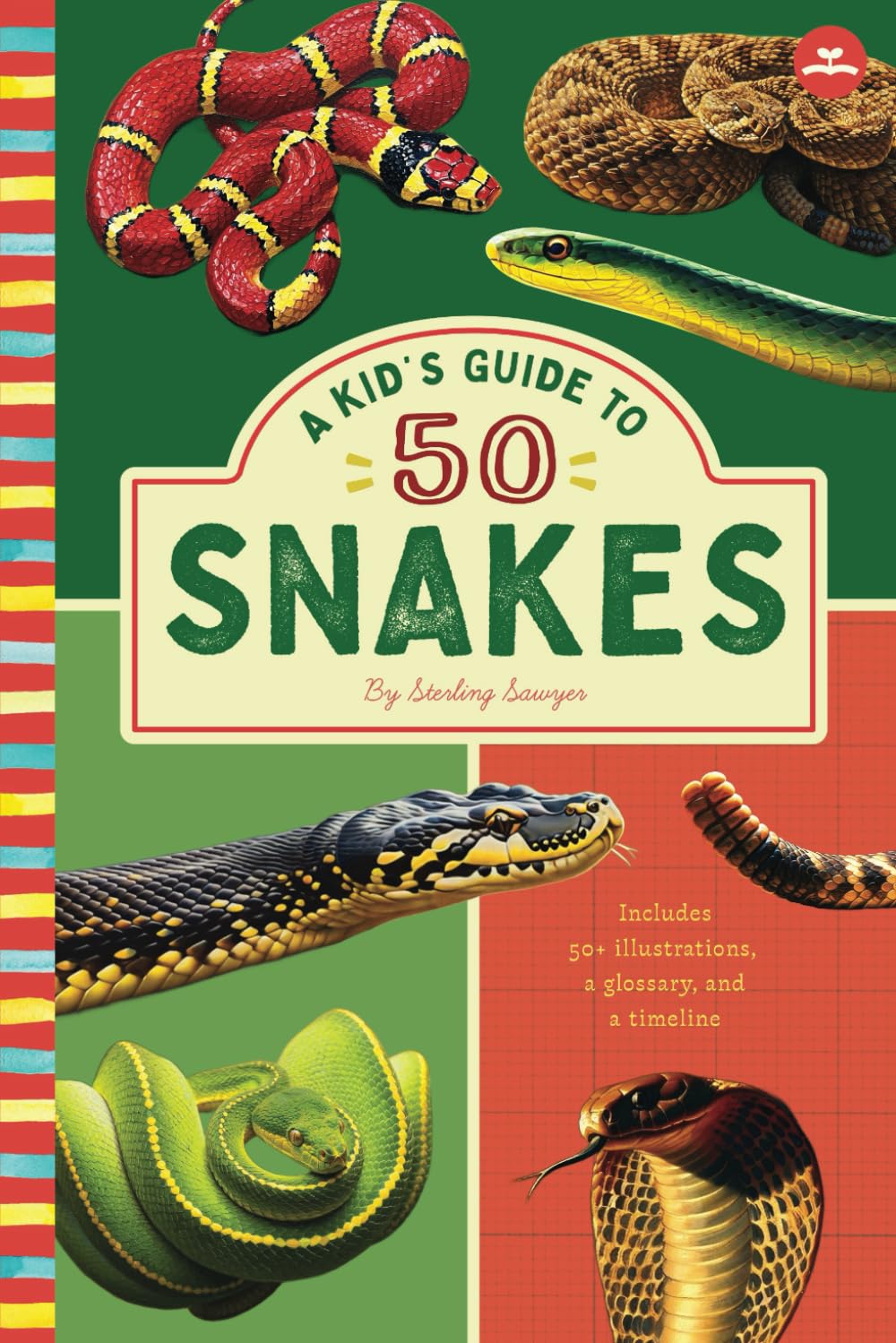 Libro: A Kids Guide to 50 Snakes: An Introduction to Snakes with Full-Color Illustrations, Glossary, Timeline, and More (Book About Snakes for Kids Ages 6-9) (A Kid's Guide to the Natural World)