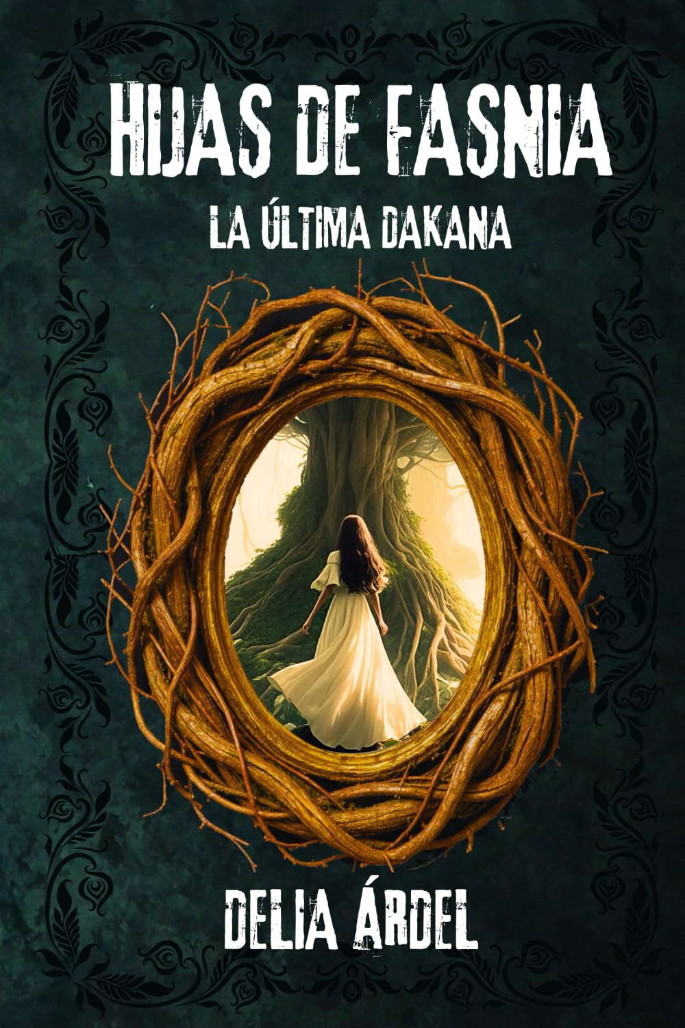 Libro: HIJAS DE FASNIA: LA ÚLTIMA DAKANA (Spanish Edition)