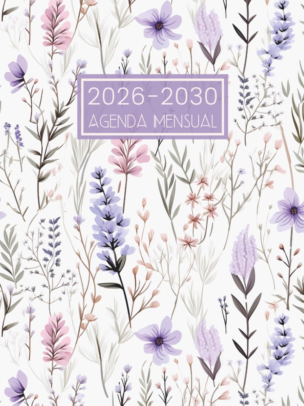 Libro: Agenda Mensual 2026-2030: 5 Años Calendario Anual de Enero 2026 a Diciembre 2030 - 1 Mes para 2 Páginas || 60 Meses Planificador Organizador con Vacaciones en España - Formato Grande