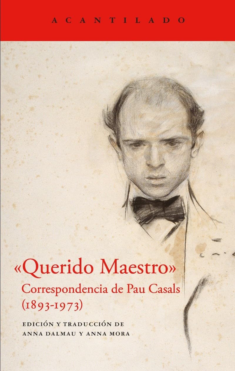 Libro: «Querido Maestro»: Correspondencia de Pau Casals (1893-1973): 489 (El Acantilado)