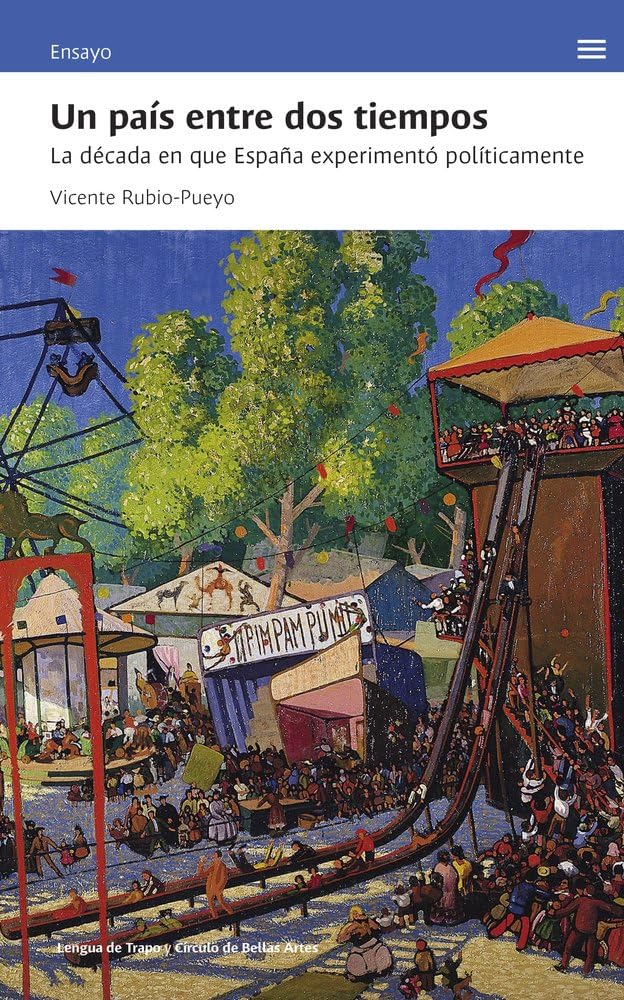 Libro: Un país entre dos tiempos: La década en que España experimentó políticamente (Ensayo)
