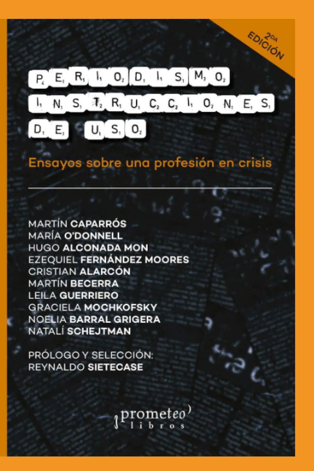 Libro: Periodismo, instrucciones de uso: Ensayos sobre una profesión en crisis: 6 (INVESTIGACION - COMO DESARROLLARLA SU METODOLOGIA Y ANALISIS II)