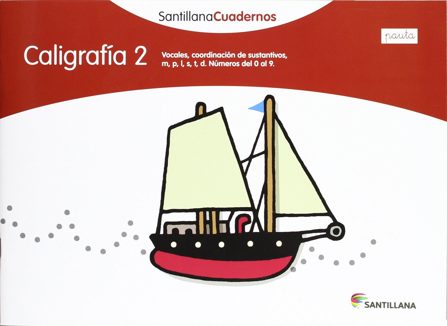 Libro: CALIGRAFIA 2 PAUTA SANTILLANA CUADERNOS
