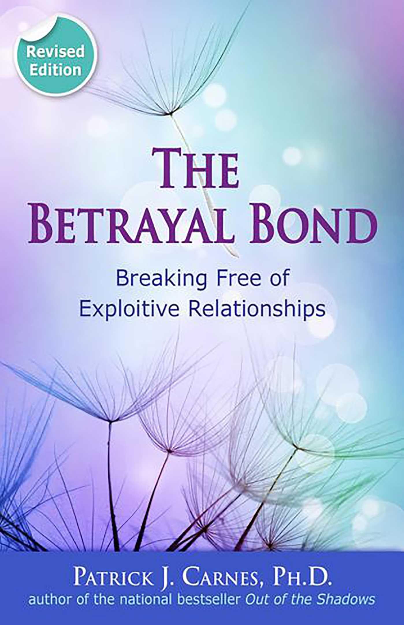 Libro: The Betrayal Bond: Breaking Free of Exploitive Relationships