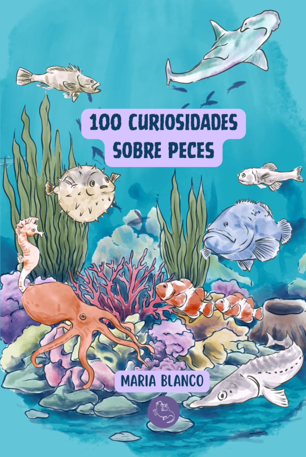 Libro: 100 Curiosidades sobre Peces: Datos increíbles con ilustraciones originales | A partir de 6 años (Wildwhiz Series: Interesting facts about Nature) (Spanish Edition)