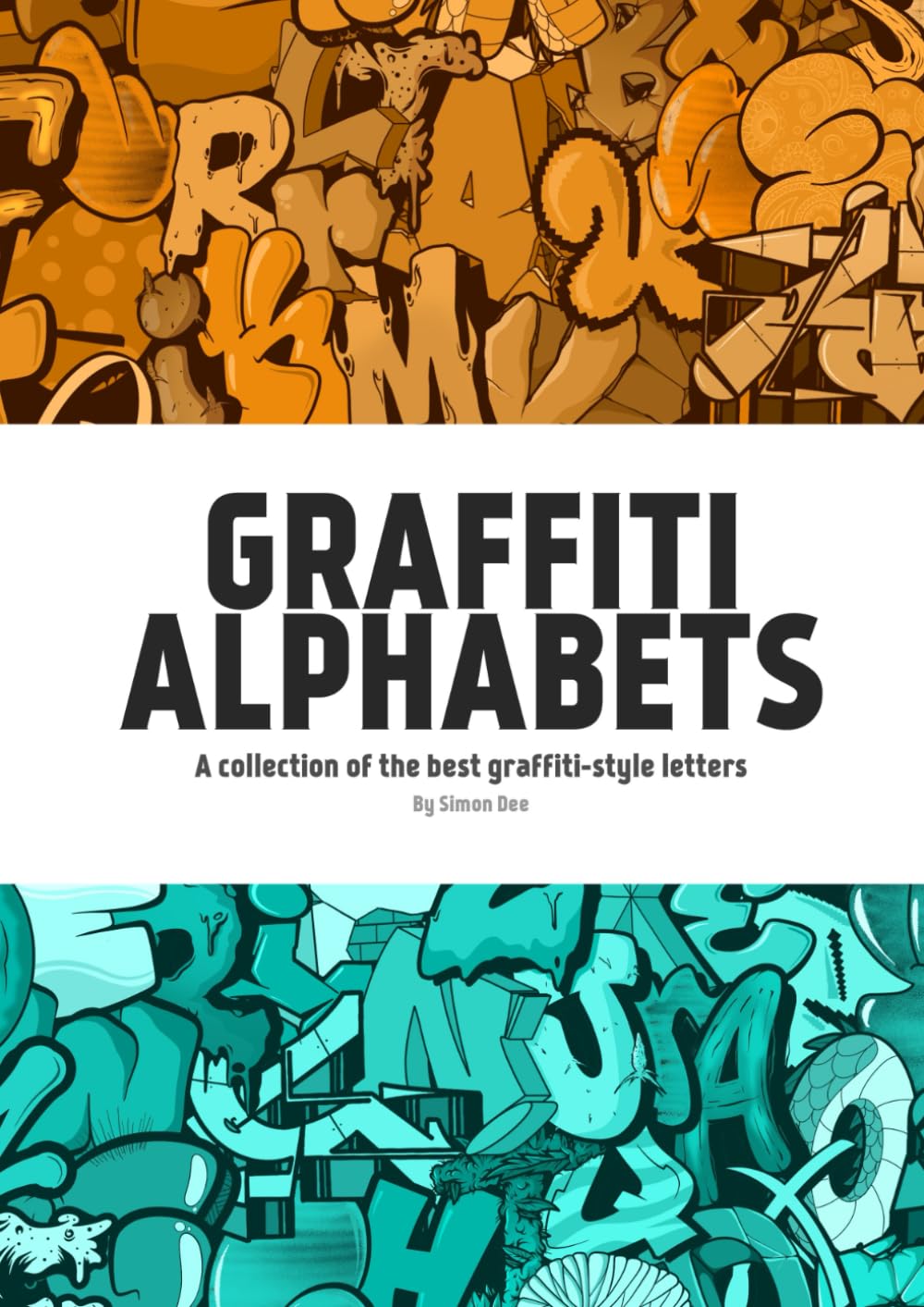 Libro: Graffiti Alphabets by Simon Dee: A collection of the best graffiti-style letters