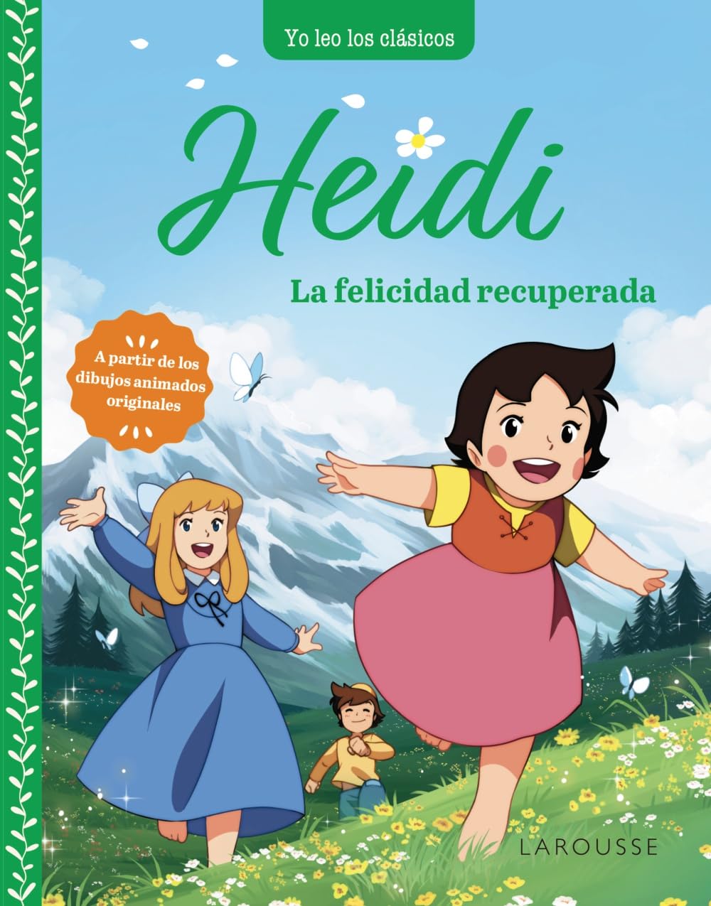 Libro: Heidi. La felicidad recuperada (LAROUSSE - Infantil / Juvenil - Castellano - A partir de 5/6 años)