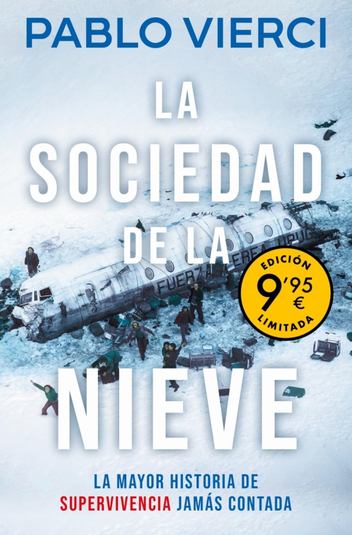 Libro: La sociedad de la nieve (edición limitada · Verano): La mayor historia de supervivencia jamás contada (Campaña Ahora por menos)