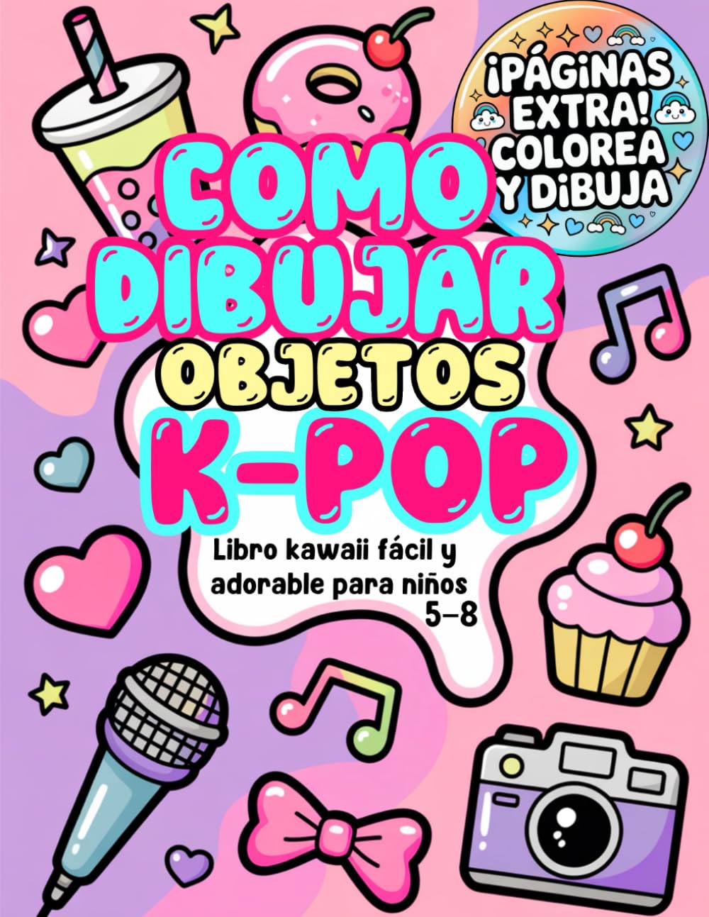 Libro: Cómo dibujar objetos K-Pop: Libro kawaii fácil y adorable para niños de 5 a 8 años (Step-by-Step Draw & Play Series) (Spanish Edition)