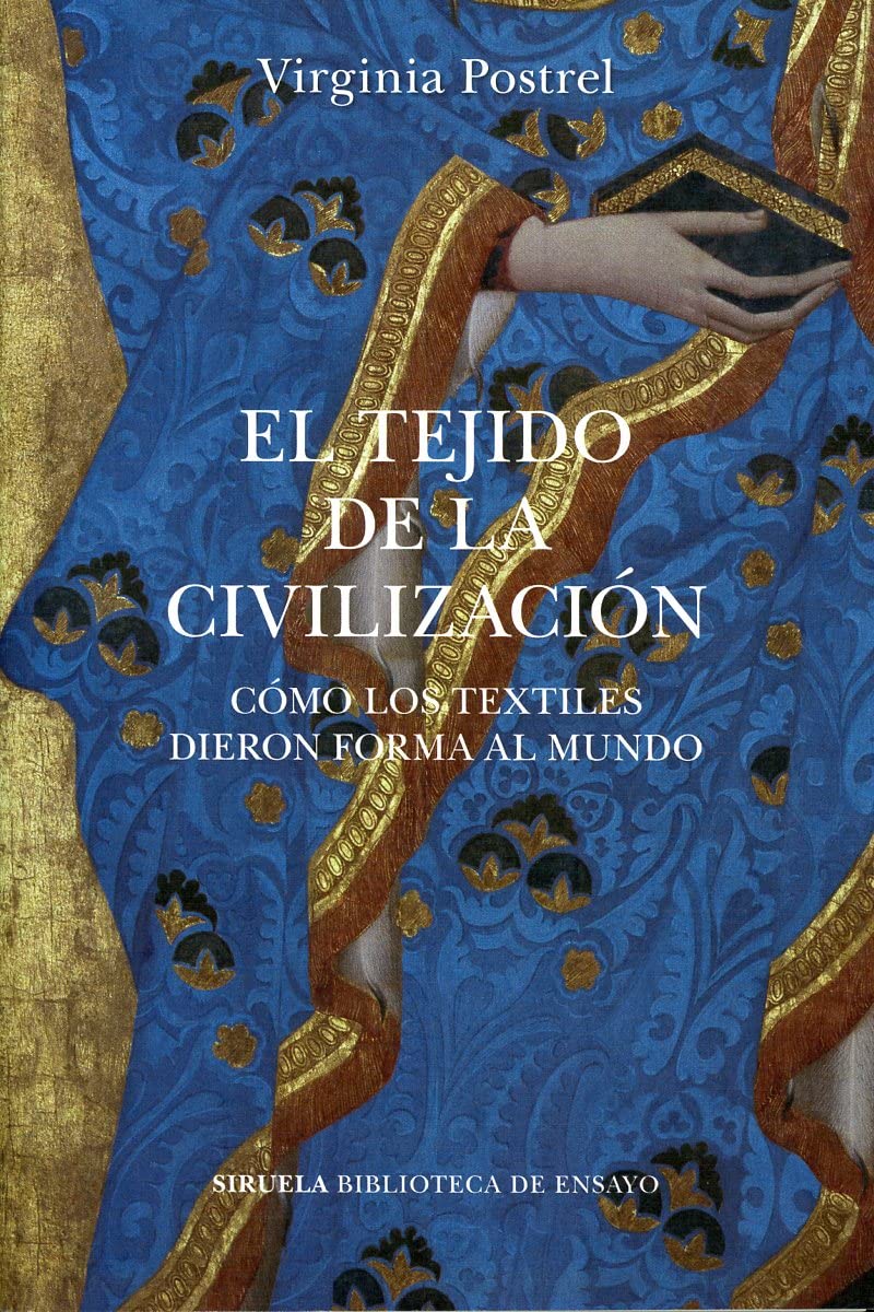 Libro: El tejido de la civilización: Cómo los textiles dieron forma al mundo