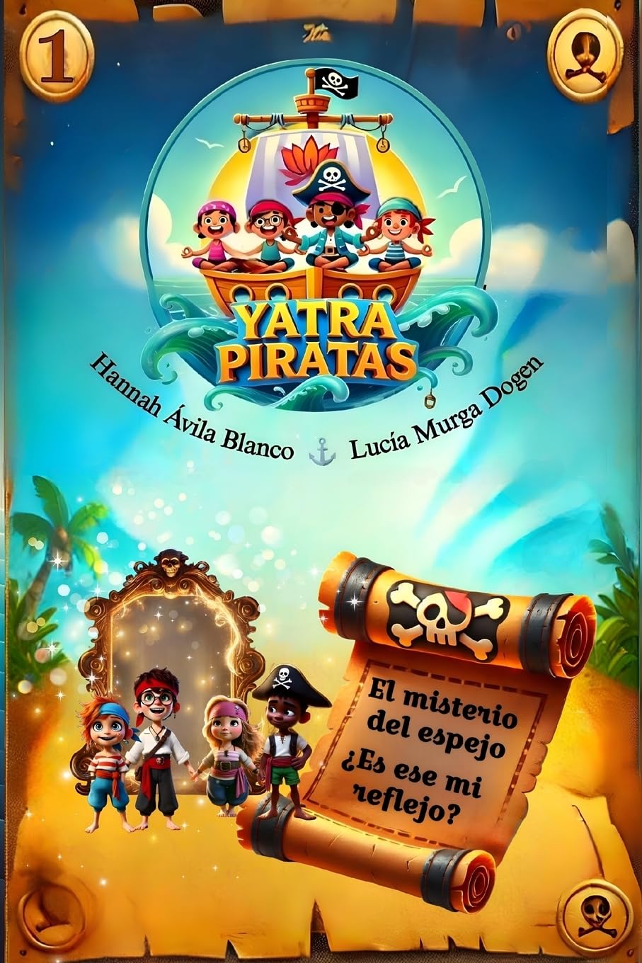 Libro: Yatra Piratas. El misterio del espejo ¿Es ese mi reflejo?: 1