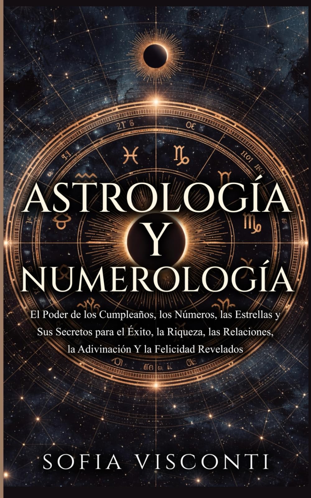 Libro: Astrología y Numerología El Poder de los Cumpleaños, los Números, las Estrellas y Sus Secretos para el Éxito, la Riqueza, las Relaciones, la ... Revelados: Paquete 2 en 1 (Spanish Edition)