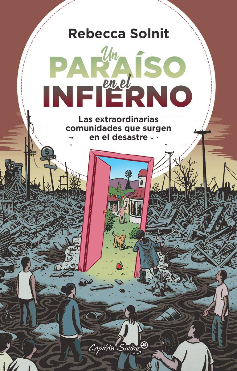 Libro: Un paraiso en el infierno: Las extraordinarias comunidades que surgen en el desastre