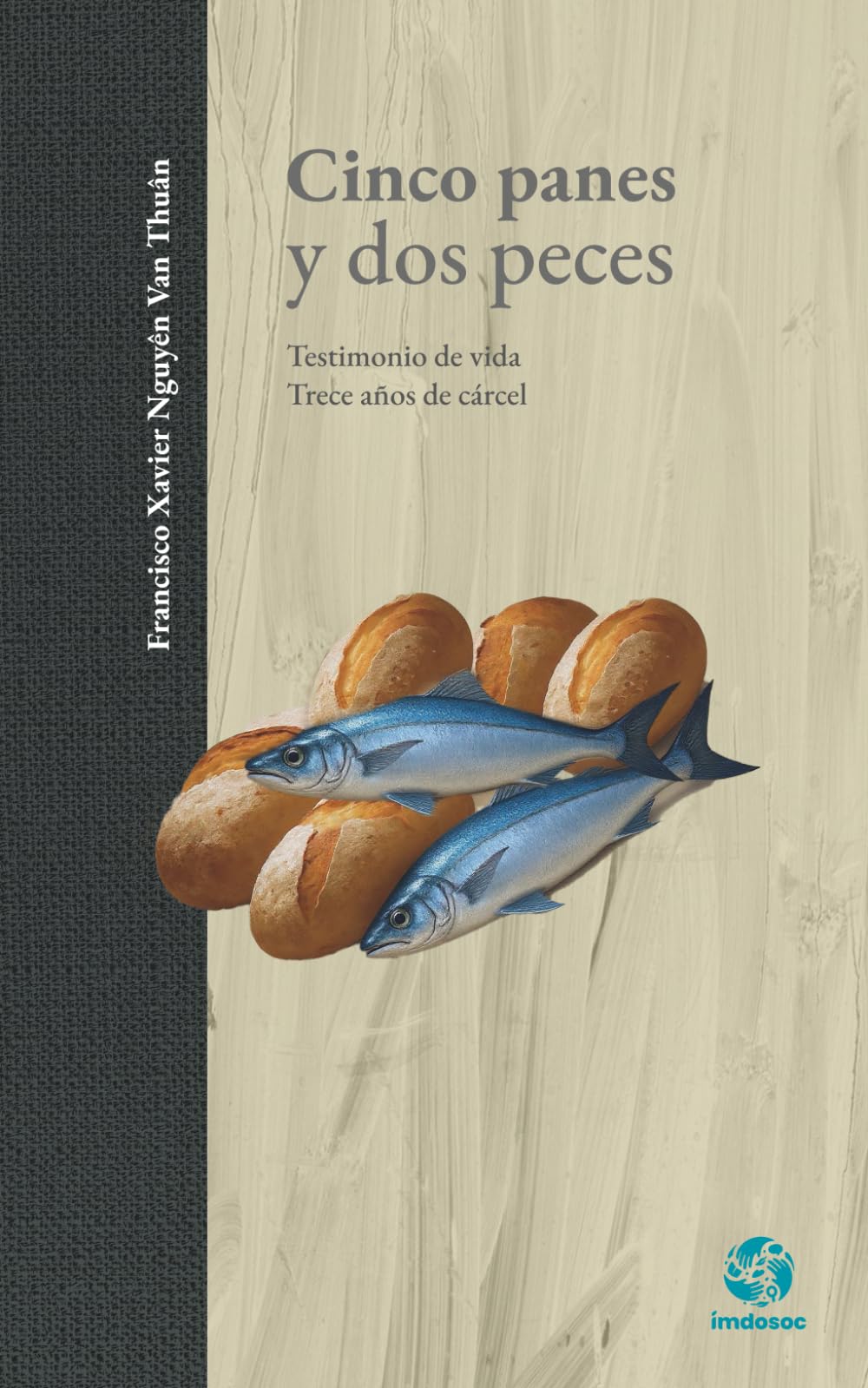 Libro: Cinco panes y dos peces: Testimonio de vida Trece años de cárcel