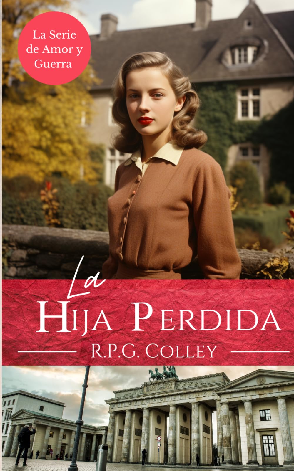 Libro: La Hija Perdida (La Serie de Amor y Guerra) (Spanish Edition)