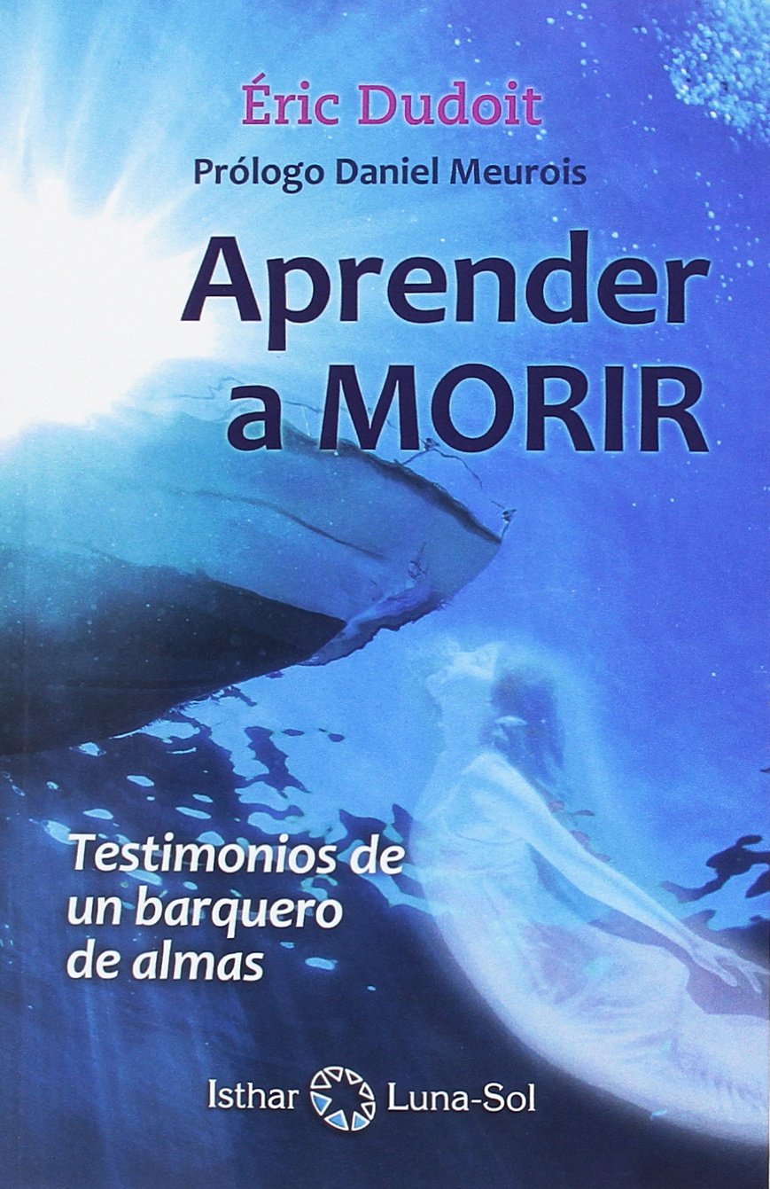 Libro: Aprender a Morir: Testimonios de un barquero de almas